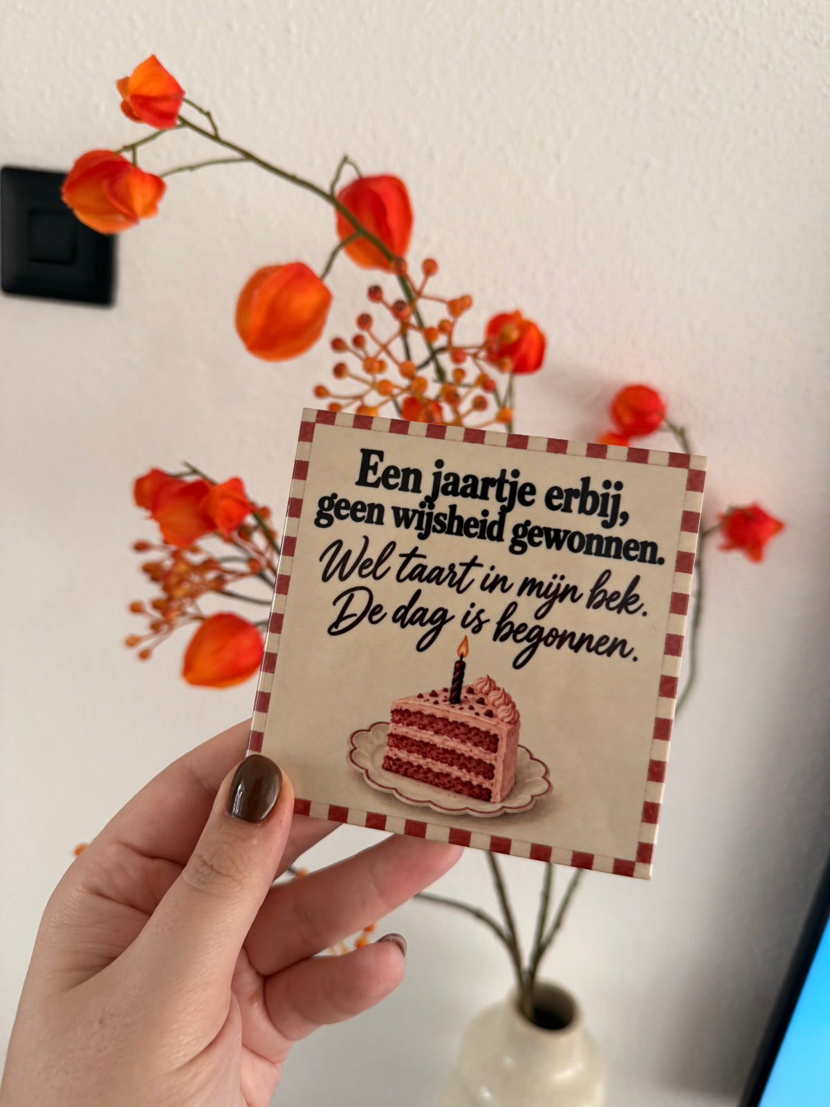 Tegeltje ‘Een jaartje erbij, geen wijsheid gewonnen’