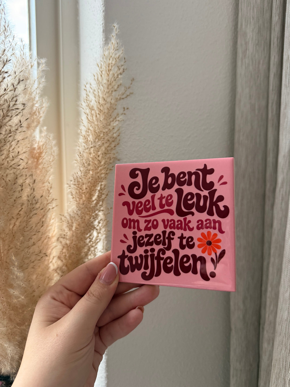 Je bent veel te leuk om zo vaak aan jezelf te twijfelen