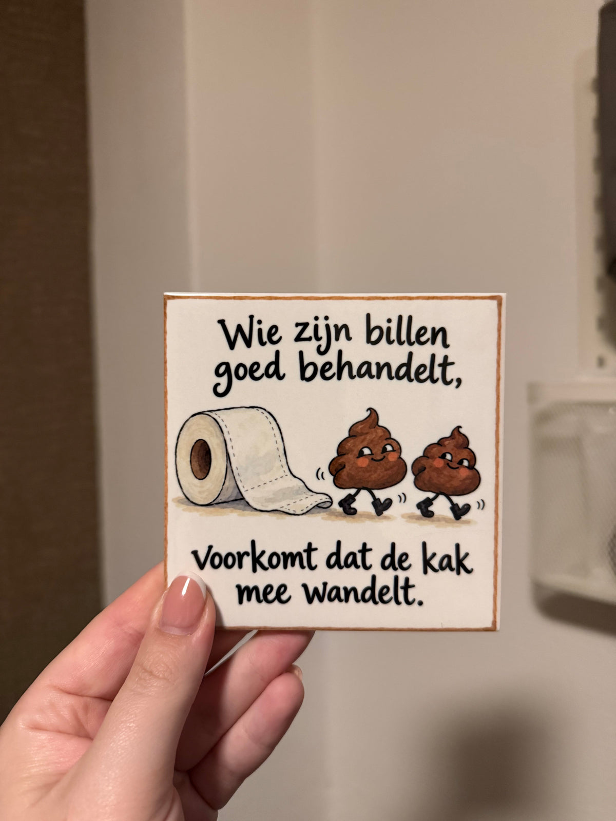 Wie zijn billen goed behandelt, voorkomt dat de kak mee wandelt