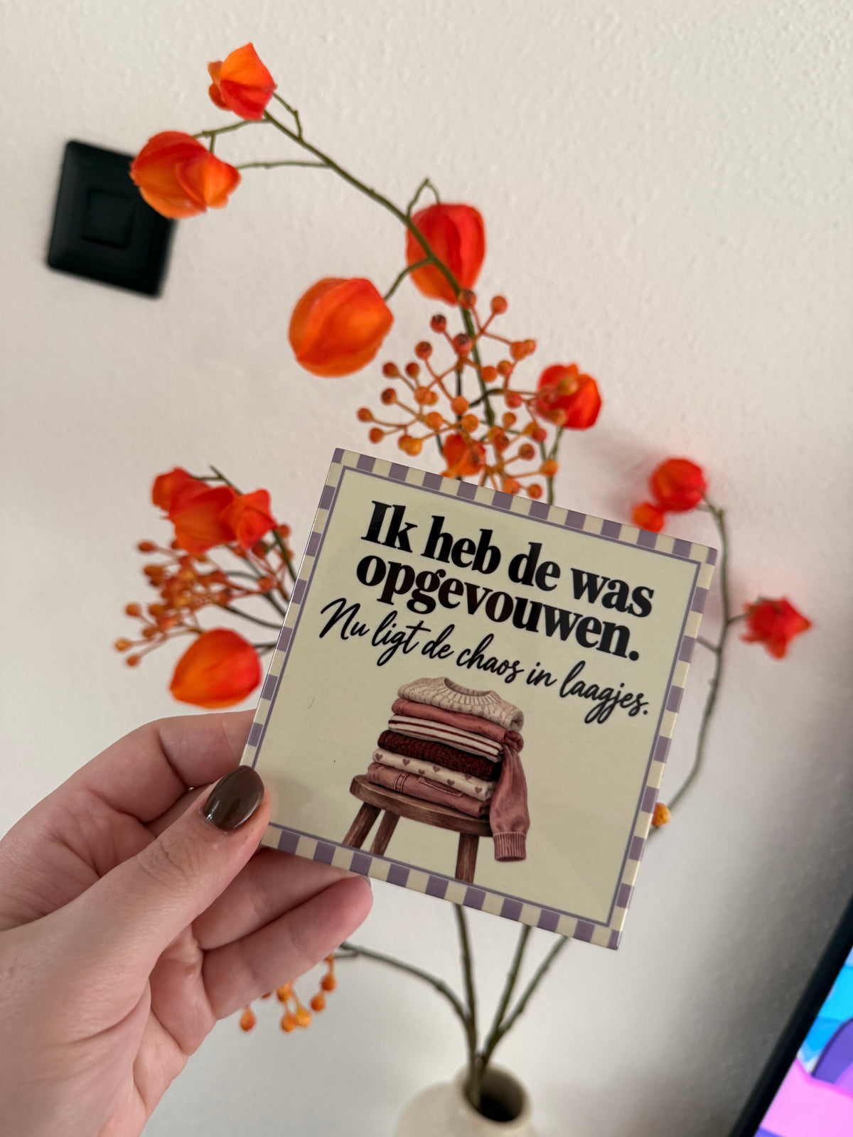 Tegeltje ‘Ik heb de was opgevouwen’