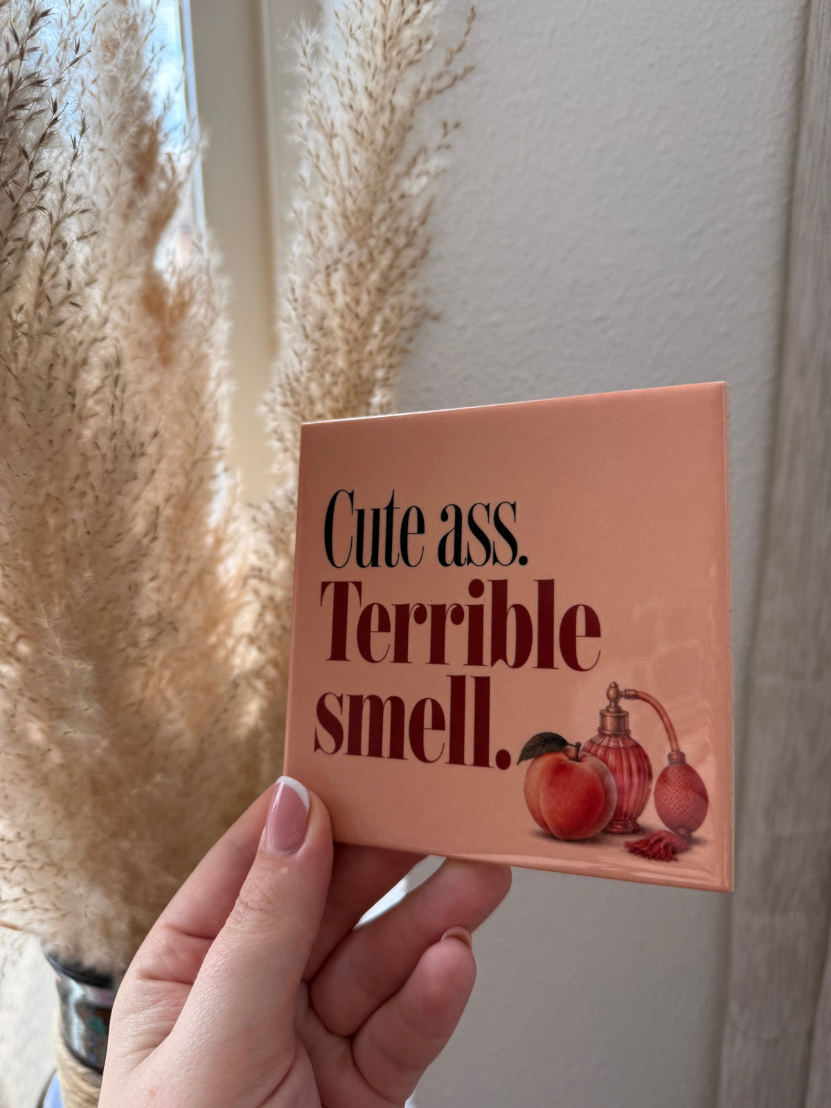 Cute ass. Terrible smell.