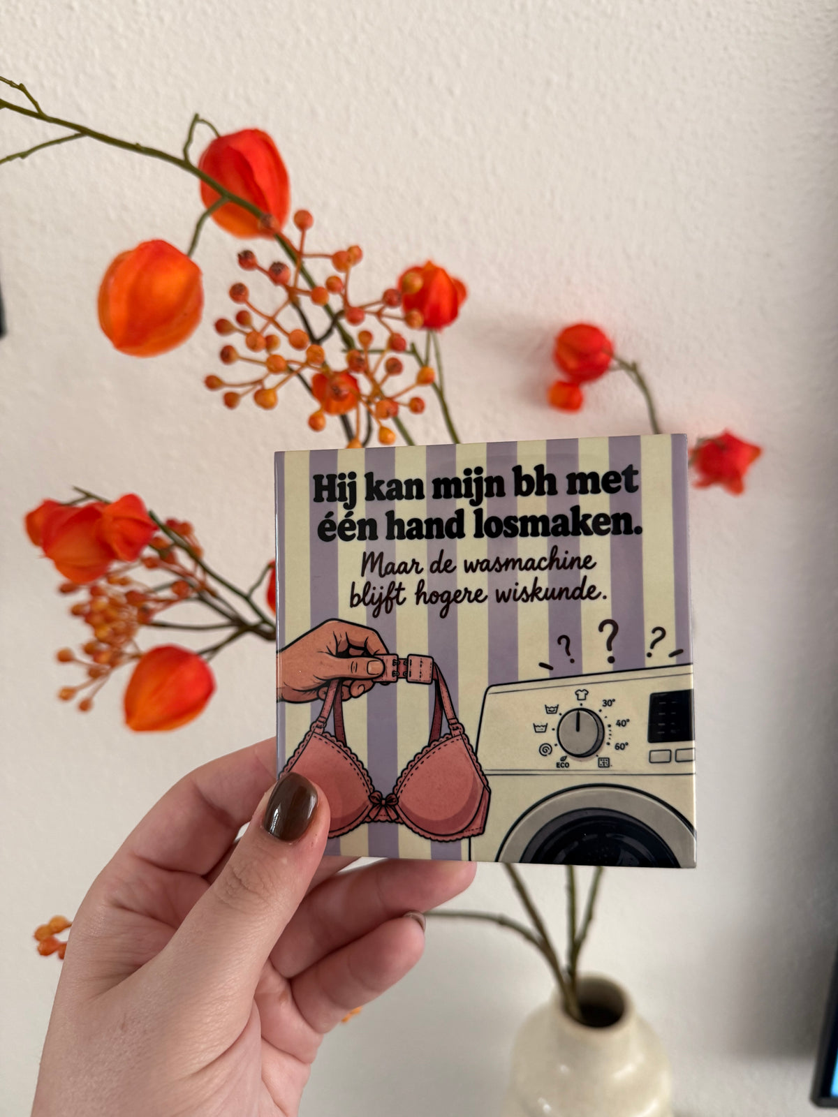 Tegeltje ‘Hij kan mijn bh met één hand losmaken’