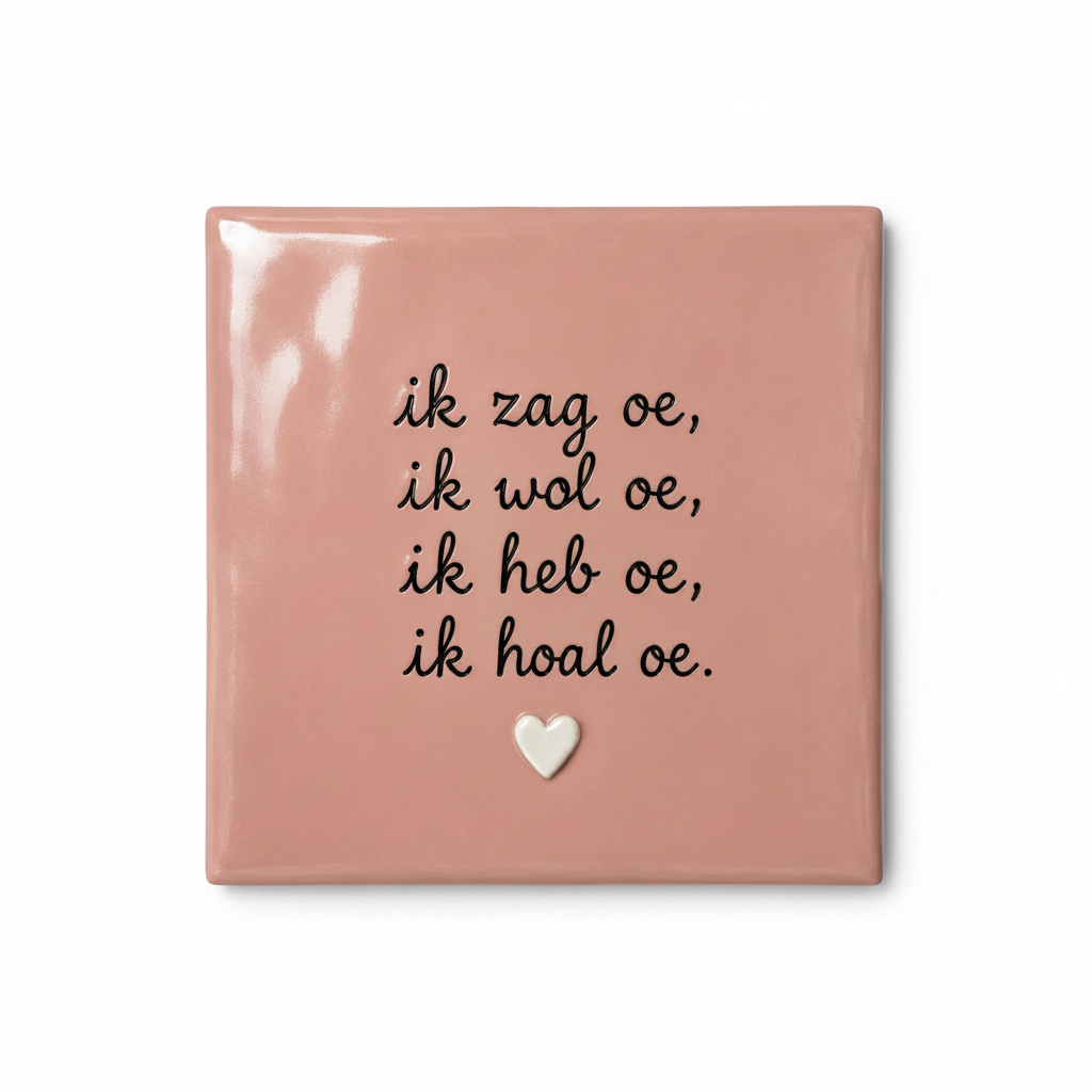 Ik zag oe, ik wol oe