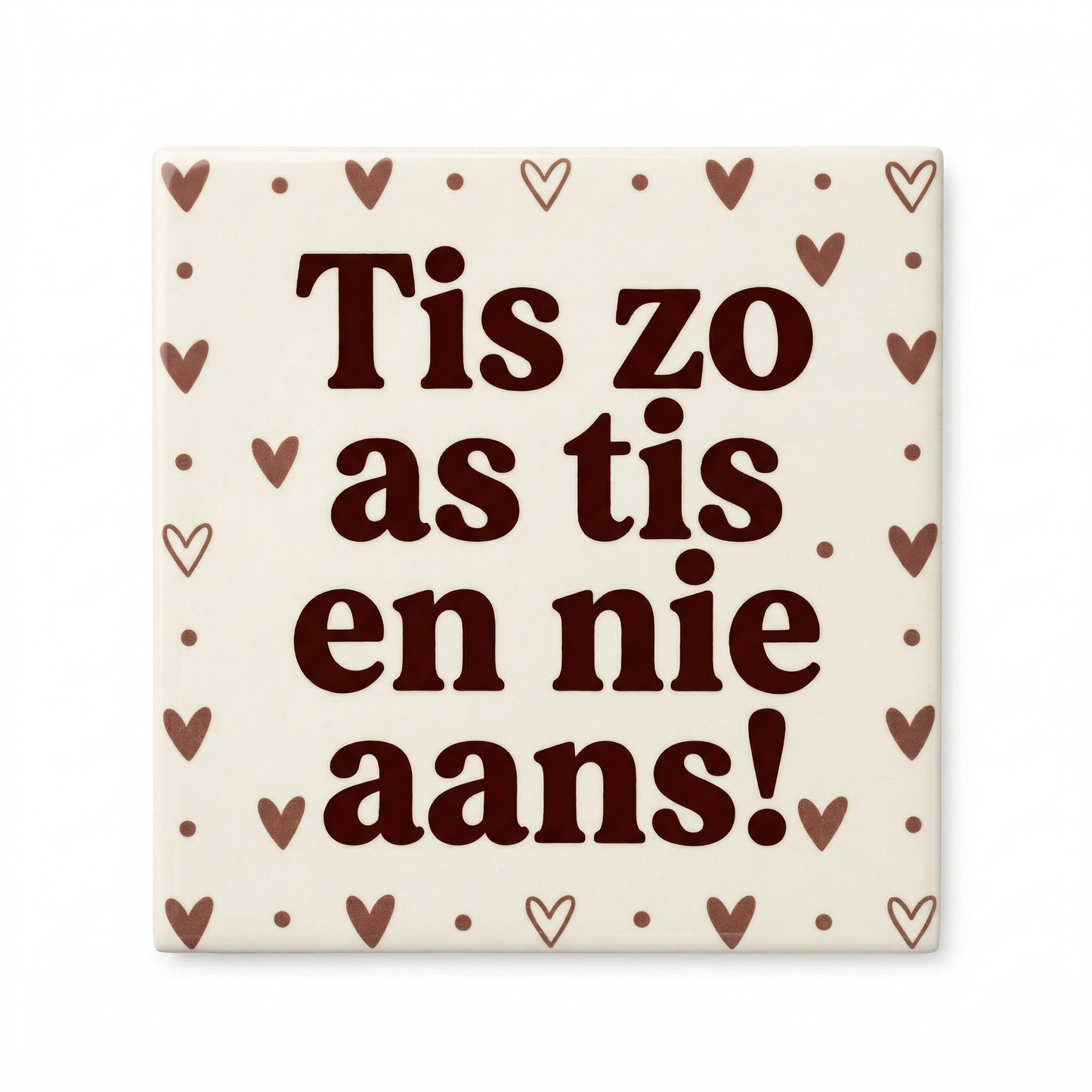 Tis zo as tis en nie aans