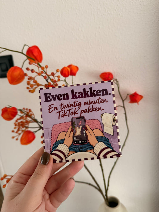 Even kakken. En twintig minuten TikTok pakken.
