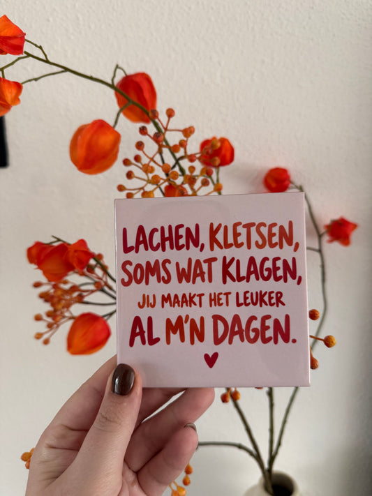 Tegeltje ‘Lachen, kletsen, soms wat klagen’