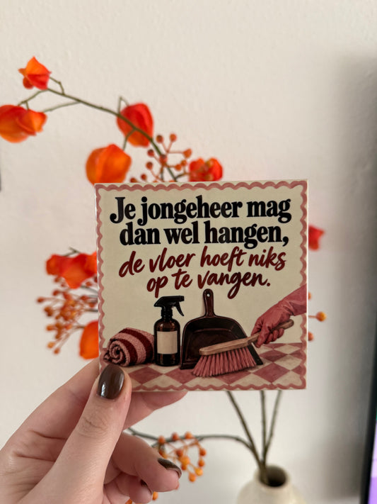 Je jongeheer mag dan wel hangen