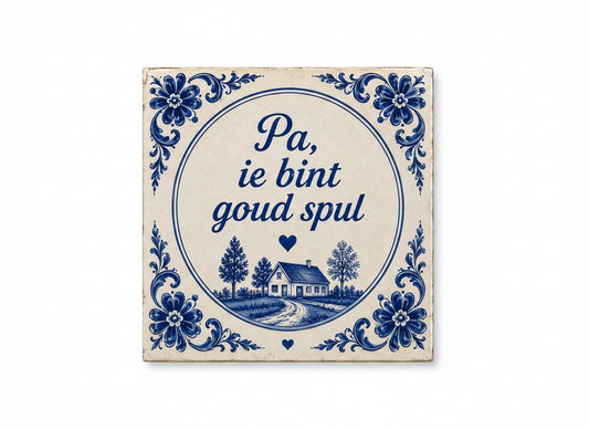 Pa, ie bint goud spul