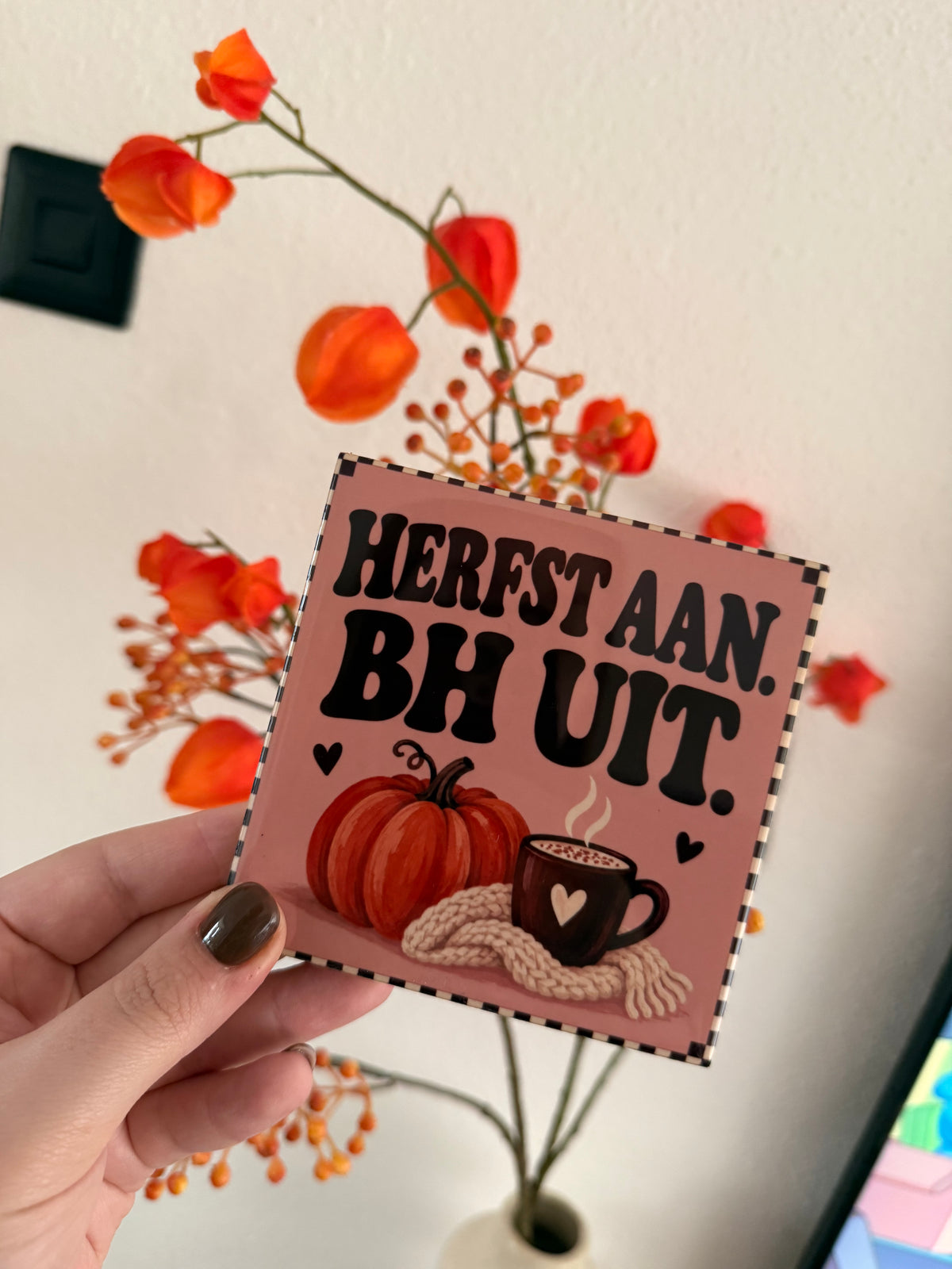 Tegeltje ‘Herfst aan, bh uit’