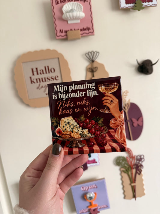 Mijn planning is bijzonder fijn – kaas en wijn tegel