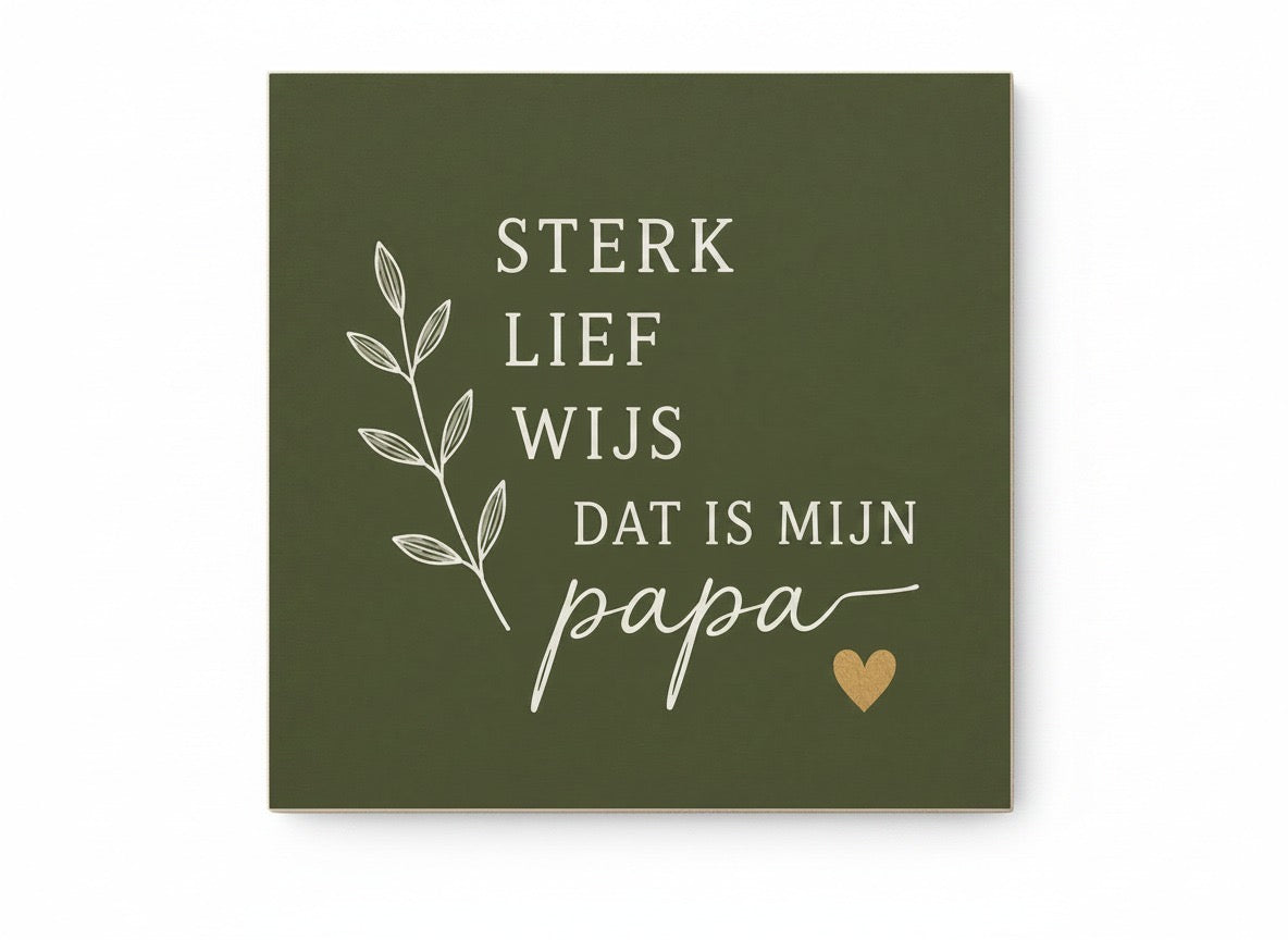 Sterk, lief, wijs – dat is mijn papa
