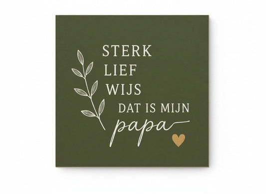 Sterk, lief, wijs – dat is mijn papa