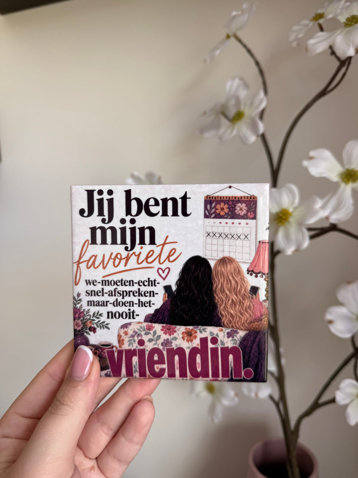 Jij bent mijn favoriete vriendin tegel
