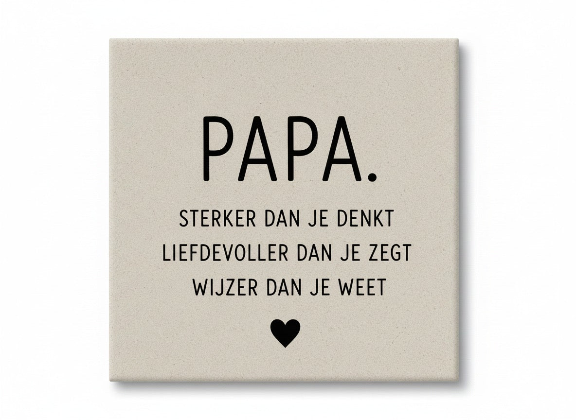 Papa. Sterker dan je denkt, liefdevoller dan je zegt, wijzer dan je weet
