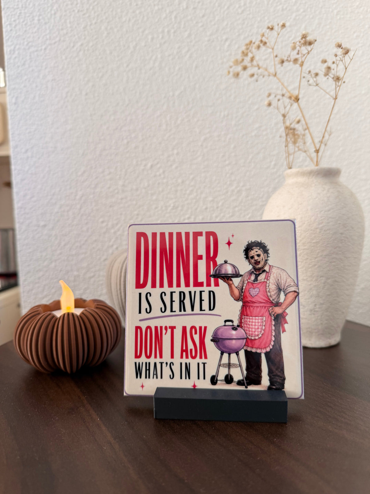 Leatherface tegel Dinner Is Served Don't Ask What's In It