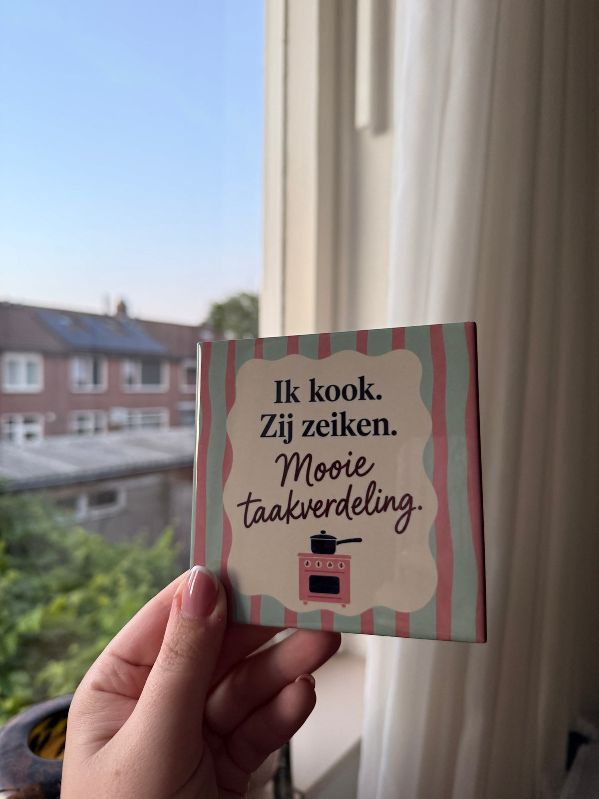 Ik kook. Zij zeiken. Mooie taakverdeling.