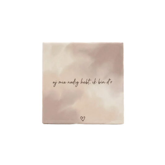 Aj mie nodig hebt, ik bin d’r