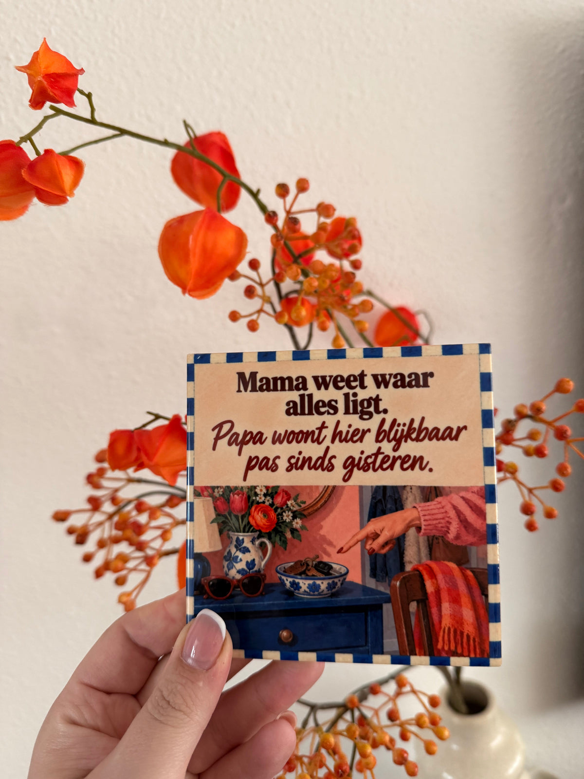 Tegel Mama weet waar alles ligt papa woont hier pas sinds gisteren - hoogglans 11x11 cm