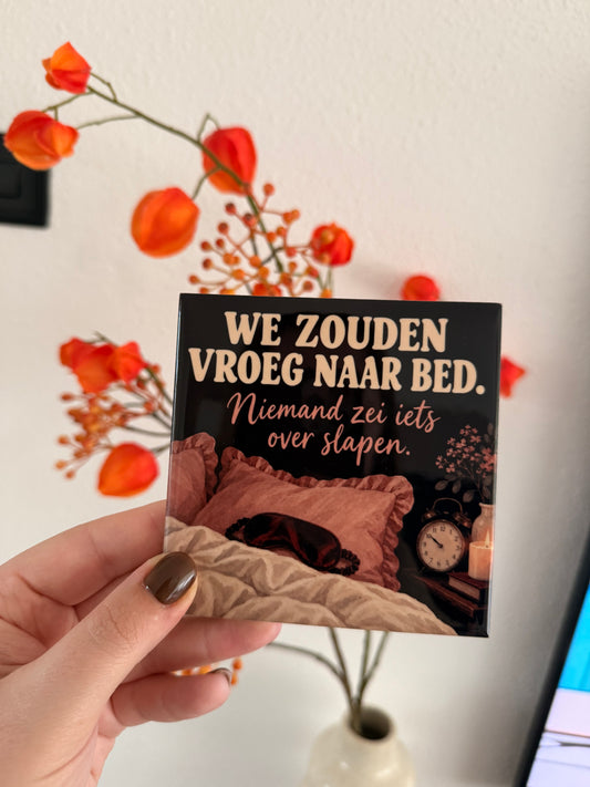 Tegeltje ‘We zouden vroeg naar bed’