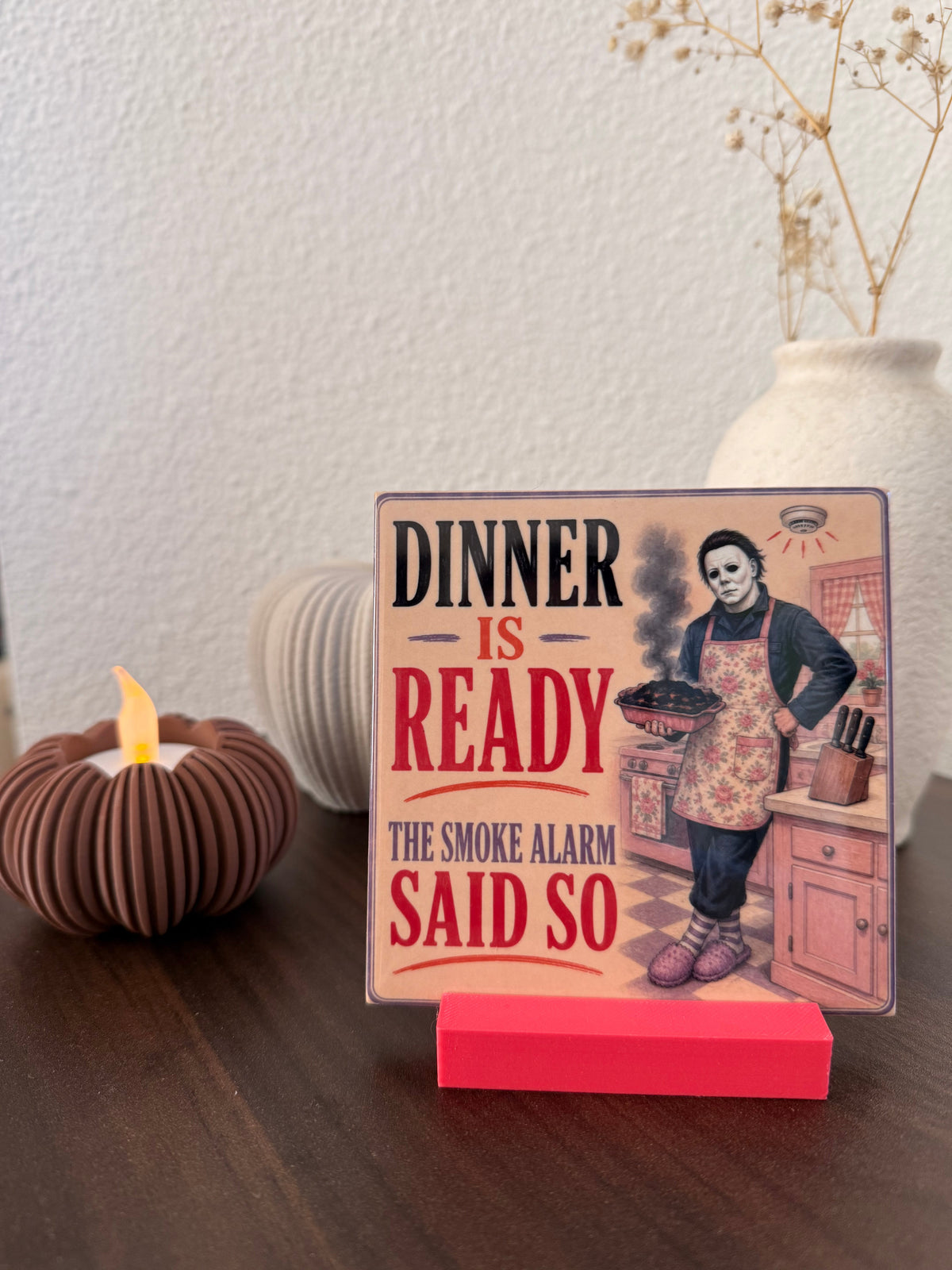 Michael Myers tegel Dinner Is Ready The Smoke Alarm Said So