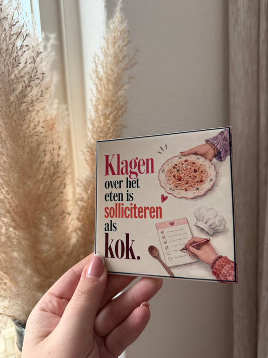 Klagen over het eten is solliciteren als kok