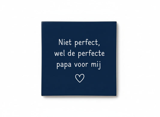 Niet perfect, wel de perfecte papa voor mij