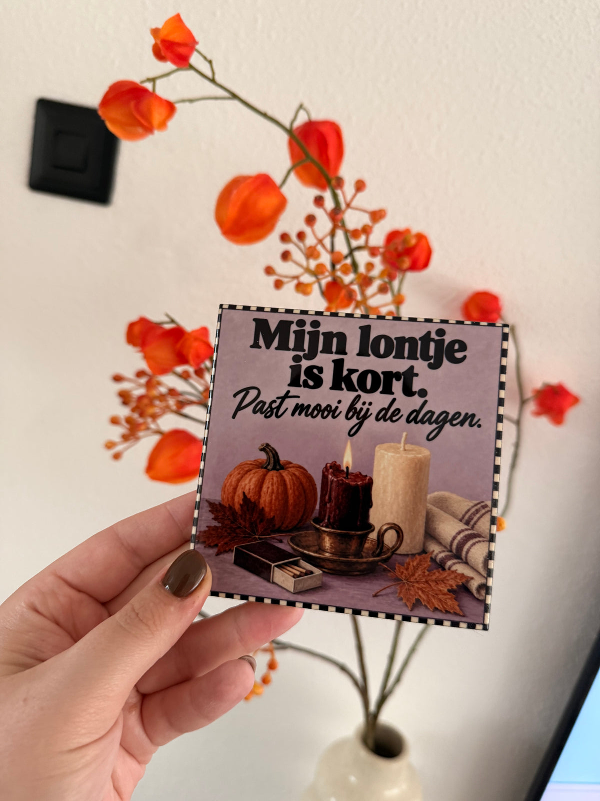 Tegeltje ‘Mijn lontje is kort’