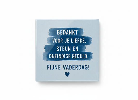 Bedankt voor je liefde, steun en oneindige geduld – Fijne Vaderdag!
