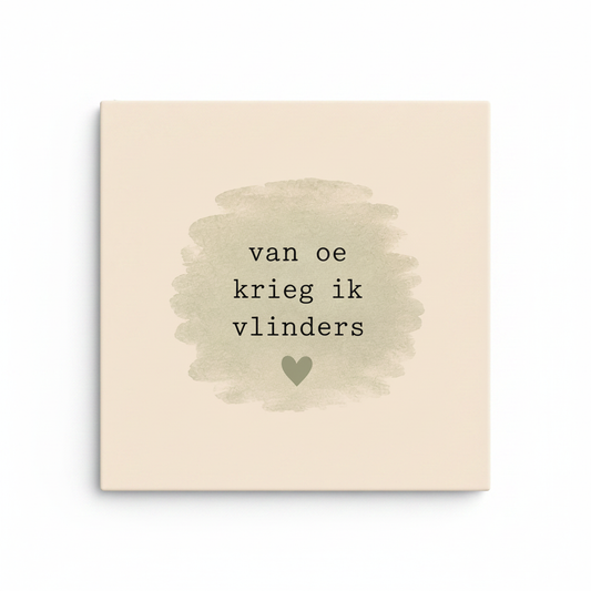 Van oe krieg ik vlinders