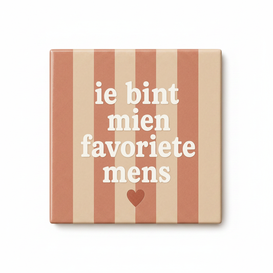 Ie bint mien favoriete mens
