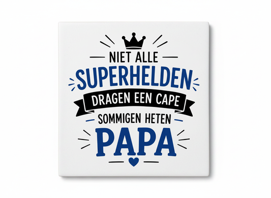 Niet alle superhelden dragen een cape… sommigen heten PAPA – kroontje