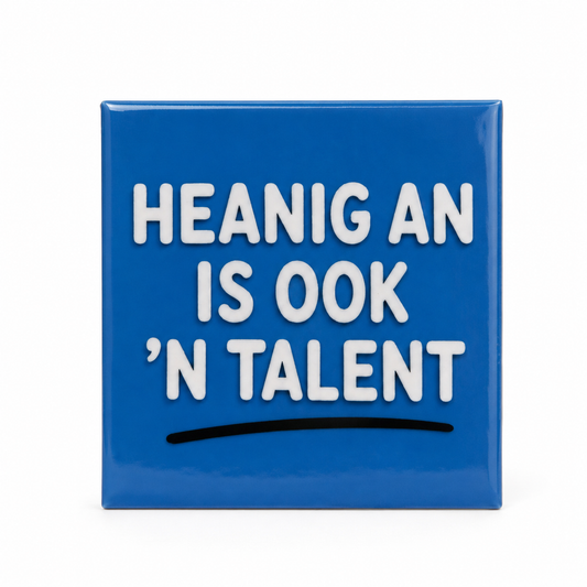Heanig an is ook 'n talent