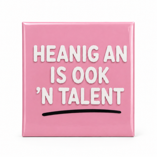Heanig an is ook 'n talent