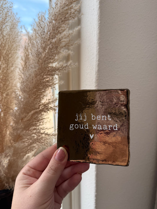Jij bent goud waard