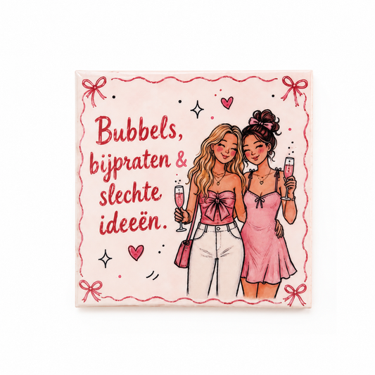 Bubbels, bijpraten & slechte ideeën