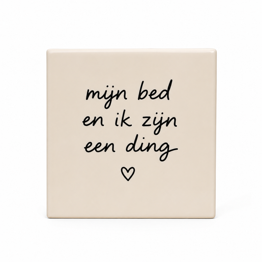 Mijn bed en ik zijn een ding