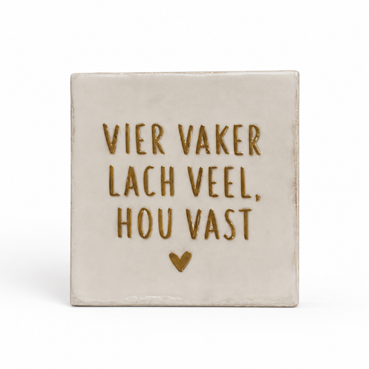 Vier vaker lach veel, hou vast