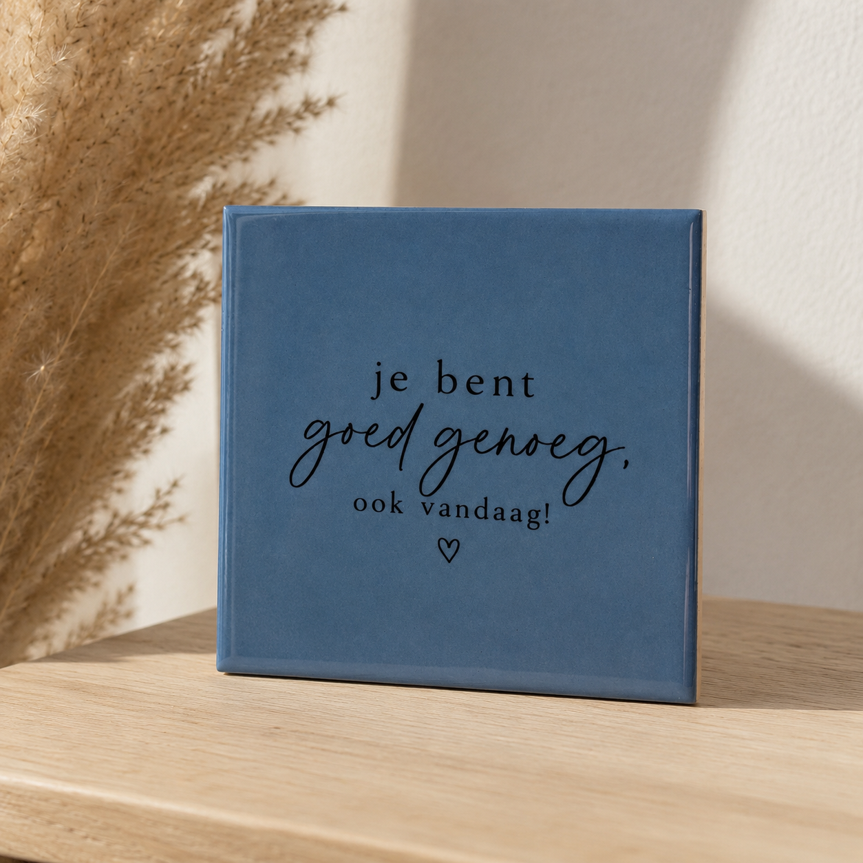 Je bent goed genoeg, ook vandaag!