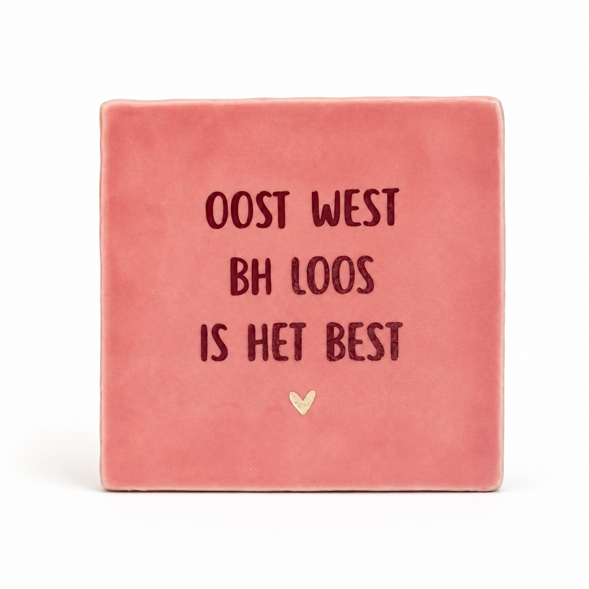 Oost West BH Loos Is Het Best