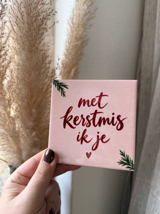 Met kerstmis ik je - tegel