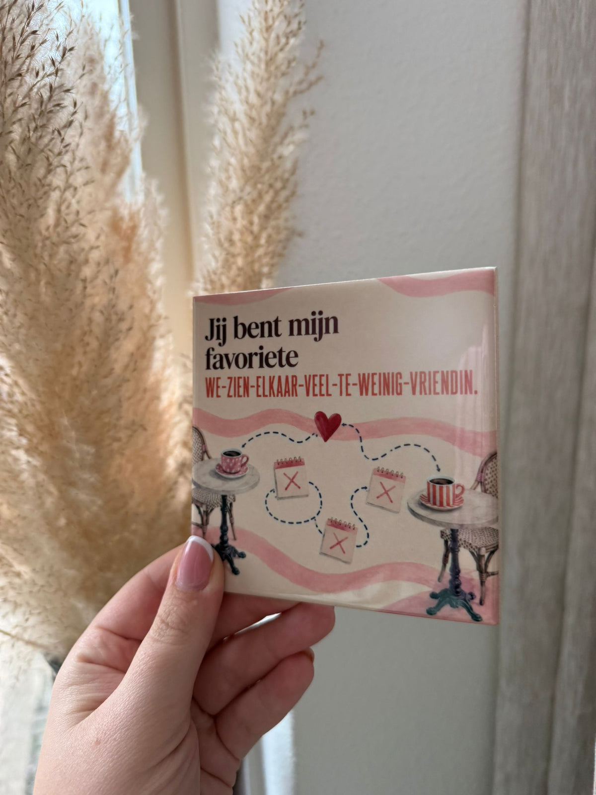 Jij bent mijn favoriete we-zien-elkaar-veel-te-weinig-vriendin tegel