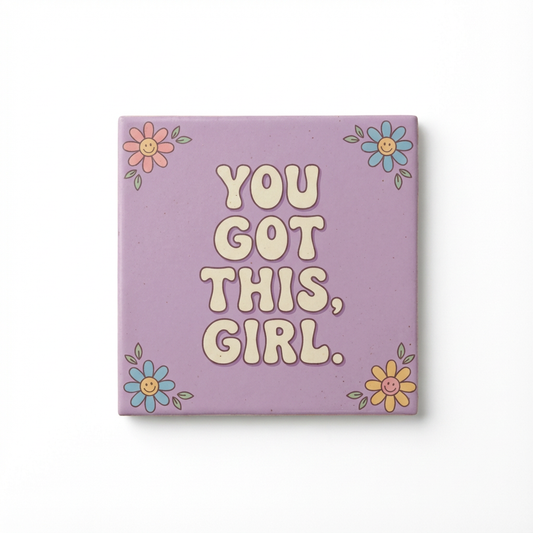 You got this, girl!